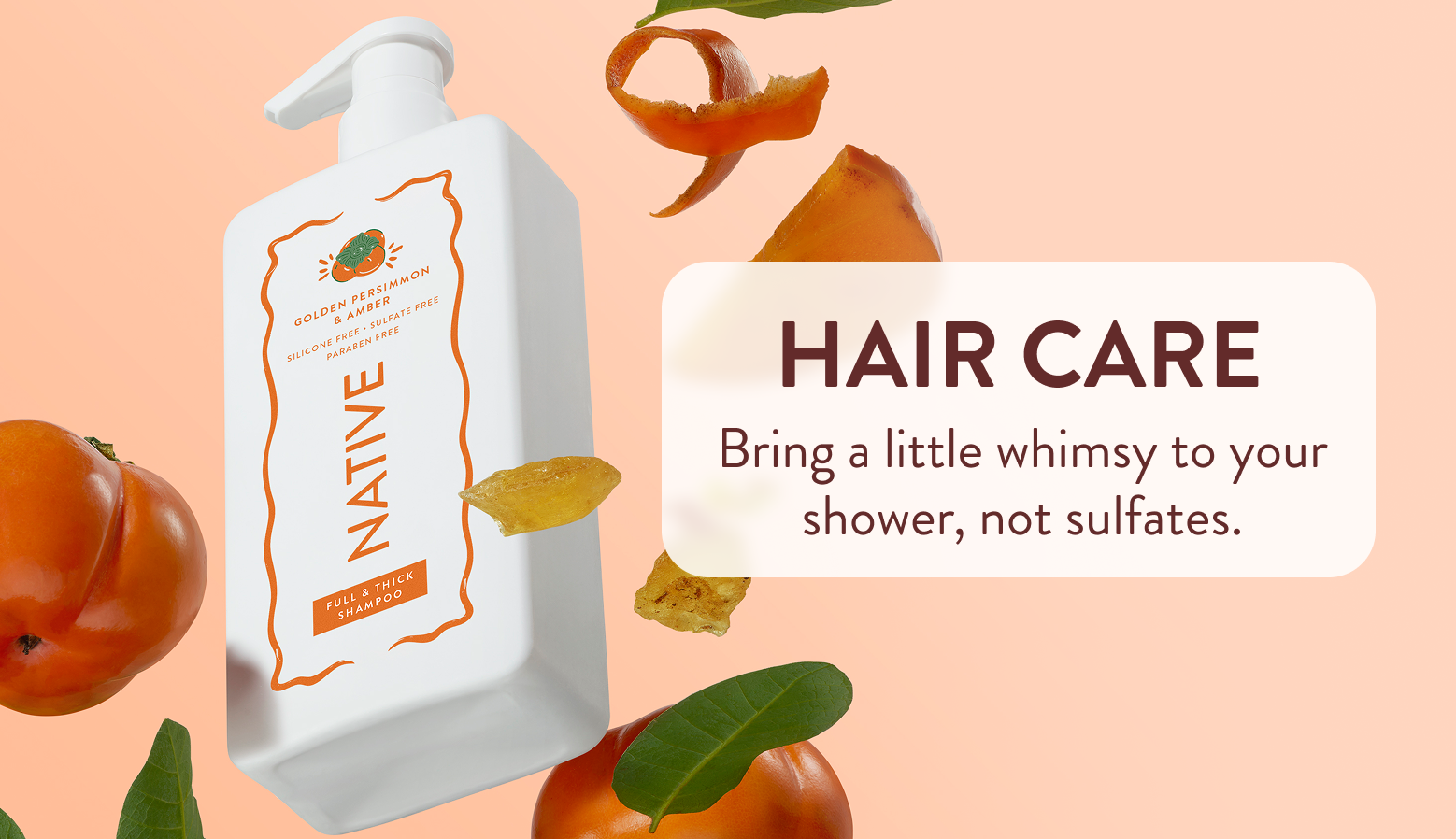 Hair care. Bring a little whimsy to your shower, not sulfates. 