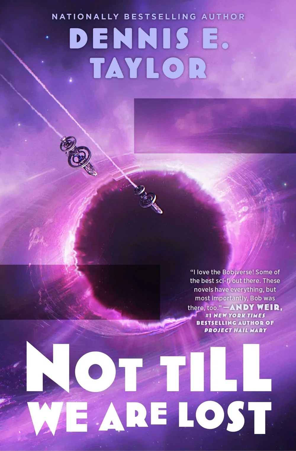 Book | Not Till We Are Lost: Bobiverse: Book 5 By Dennis E. Taylor.