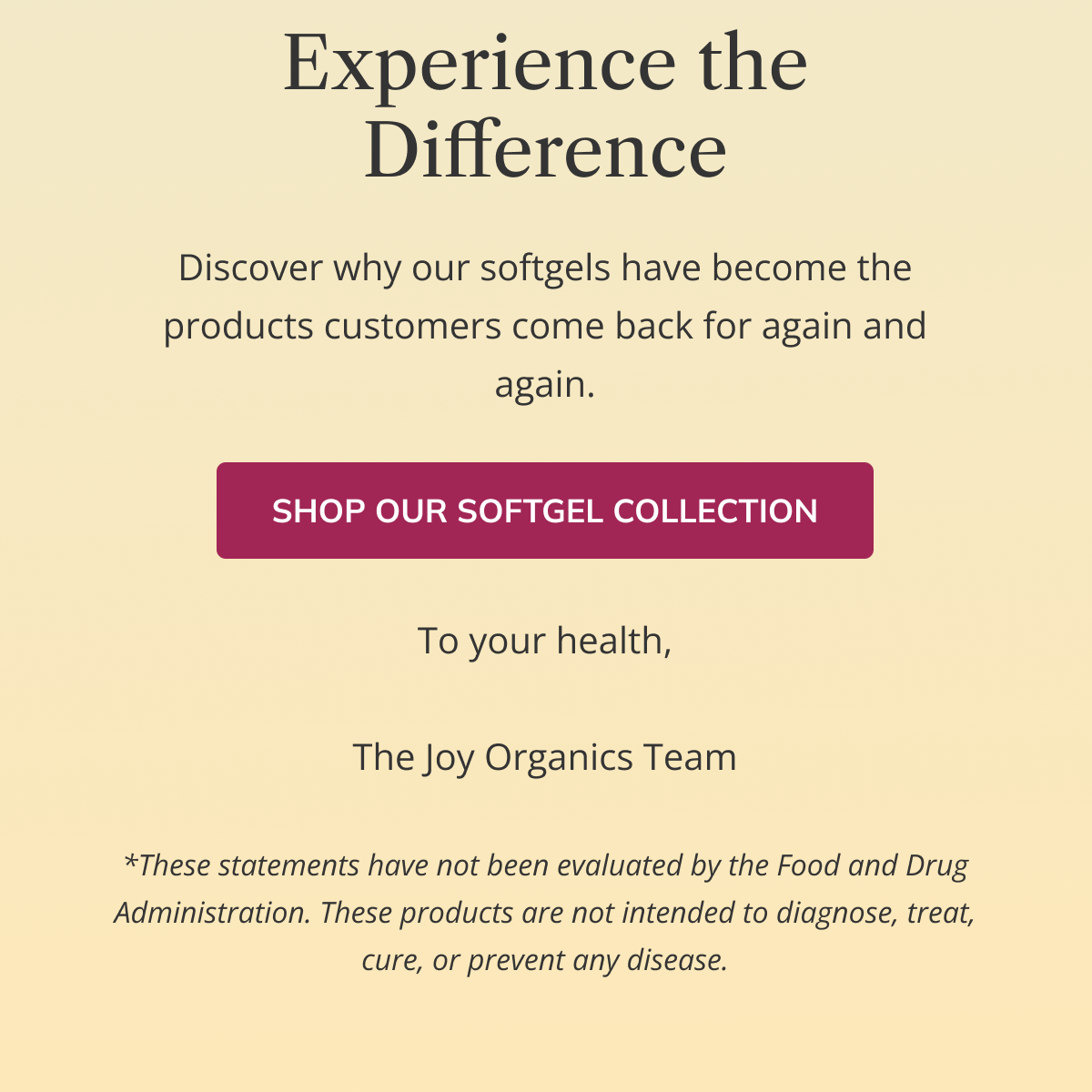 SHOP OUR SOFTGEL COLLECTION