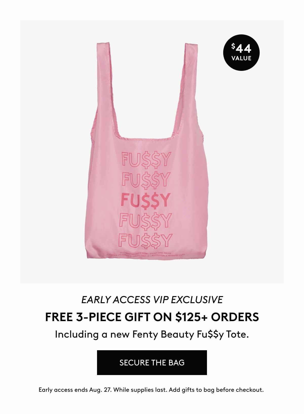 EARLY ACCESS VIP EXCLUSIVE: FREE 3-PIECE GIFT ON $125+ ORDERS Including a new Fenty Beauty Fu$$y Tote.