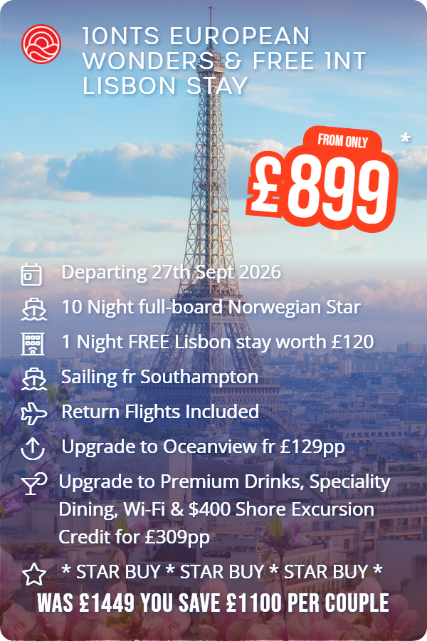 10nts European Wonders & Free 1nt Lisbon Stay – Smart Holiday promotional image. From £899 Includes: Departing 27th Sept 2026, 10 Night full-board Norwegian Star, 1 Night FREE Lisbon stay worth £120, Sailing fr Southampton, Return Flights Included, Upgrade to Oceanview fr £129pp, Upgrade to Premium Drinks, Speciality Dining, Wi-Fi & $400 Shore Excursion Credit for £309pp, * STAR BUY * STAR BUY * STAR BUY *. WAS £1449 YOU SAVE £1100 PER COUPLE