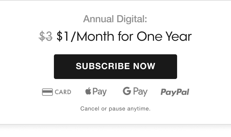 Annual Digital: $1/Month for One Year, down from $3. Payment options include card, Apple Pay, Google Pay, PayPal. Button reads Subscribe Now. Cancel or pause anytime.