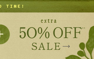 extra 50% off** sale