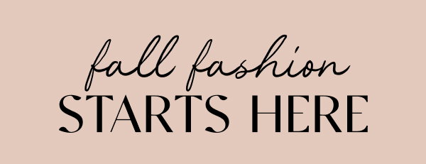 Fall fashion starts here