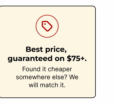 Best price,  guaranteed on $75+.