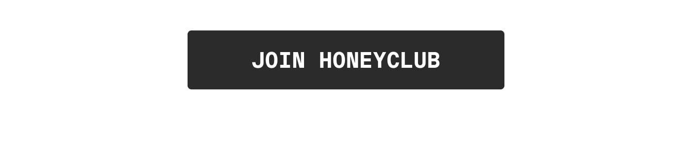 JOIN HONEYCLUB