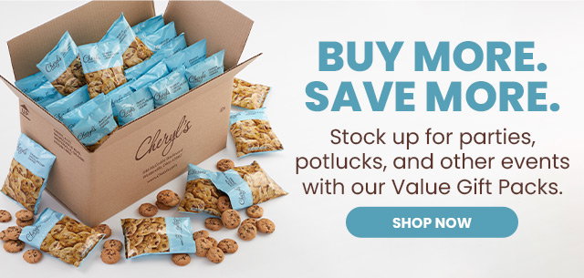 Buy More. Save More. Stock up for parties, potlucks, and other events with our Value Gift Packs.