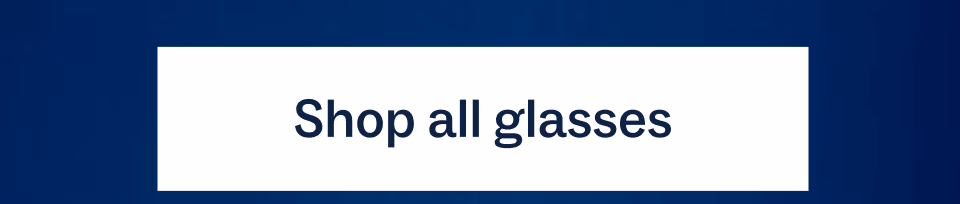 Shop all glasses