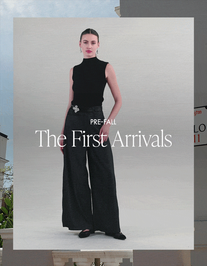 SHOP THE PRE-FALL FIRST ARRIVALS