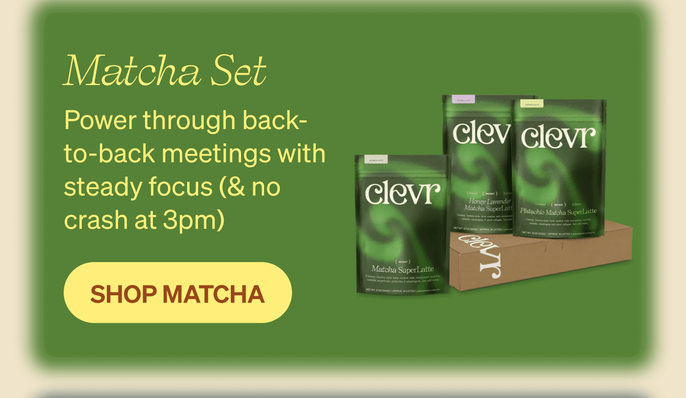 Matcha Set: Power through back-to-back meetings with steady focus (& no crash at 3pm)