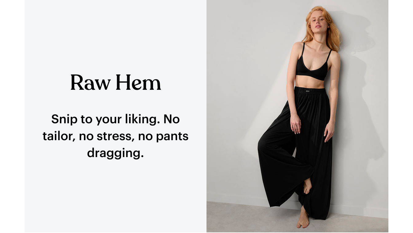 raw hem - snip to your liking 