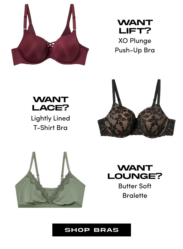 Want Life? | XO Plunge Push-Up Bra | Want Lace? | Lightly Lined T-Shirt Bra | Want Lounge? | Butter Soft Bralette | Shop Bras >