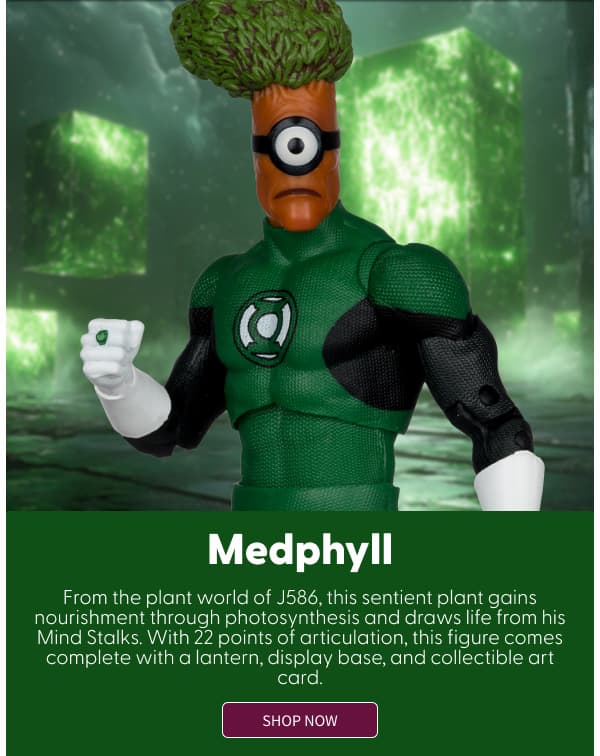 Medphyll   From the plant world of J586, this sentient plant gains nourishment through photosynthesis and draws life from his Mind Stalks. This figure comes complete with a lantern, display base, and collectible art card.