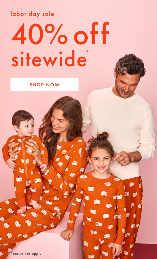 labor day sale | 40% off sitewide | SHOP NOW | *exclusions apply