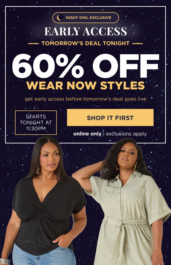 Online only. 60% off wear now styles. Shop now
