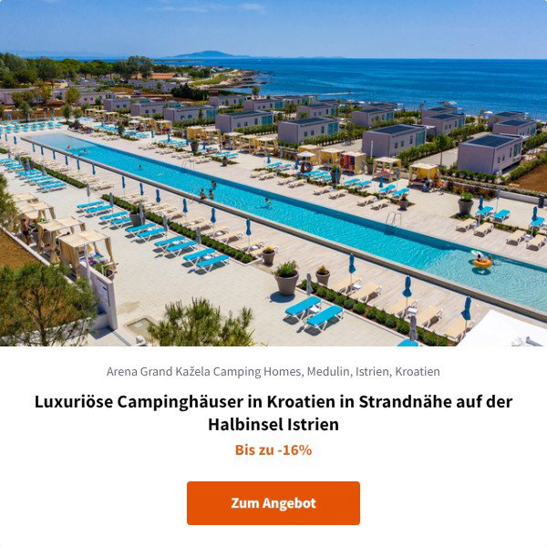 Luxuriöse Campinghäuser in Kroatien in Strandnähe auf der Halbinsel Istrien