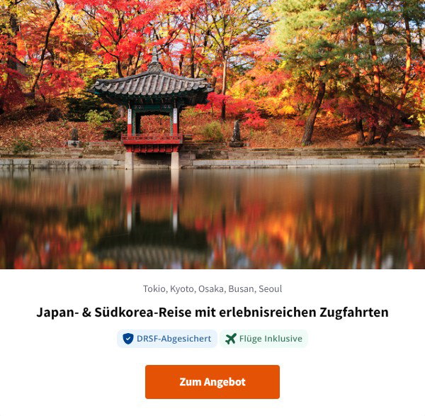 Japan- & Südkorea-Reise mit erlebnisreichen Zugfahrten