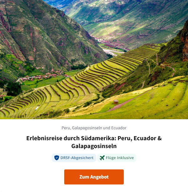 Erlebnisreise durch Südamerika: Peru, Ecuador & Galapagosinseln