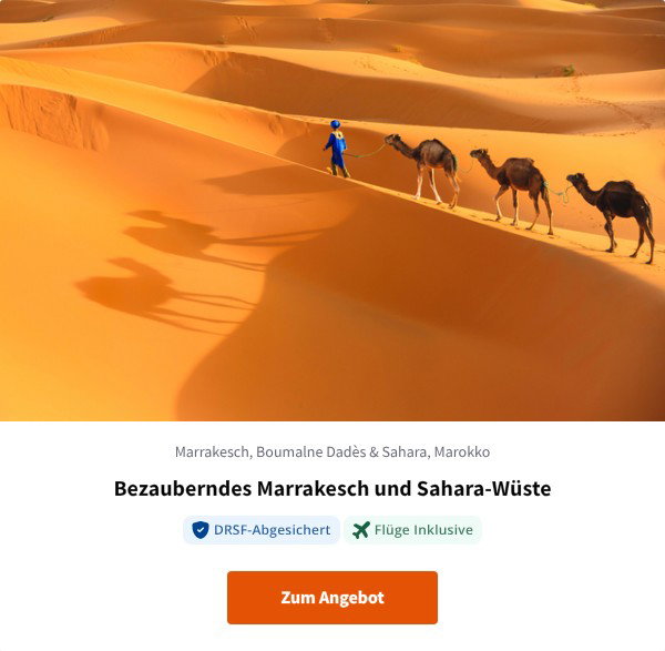 Bezauberndes Marrakesch und Sahara-Wüste