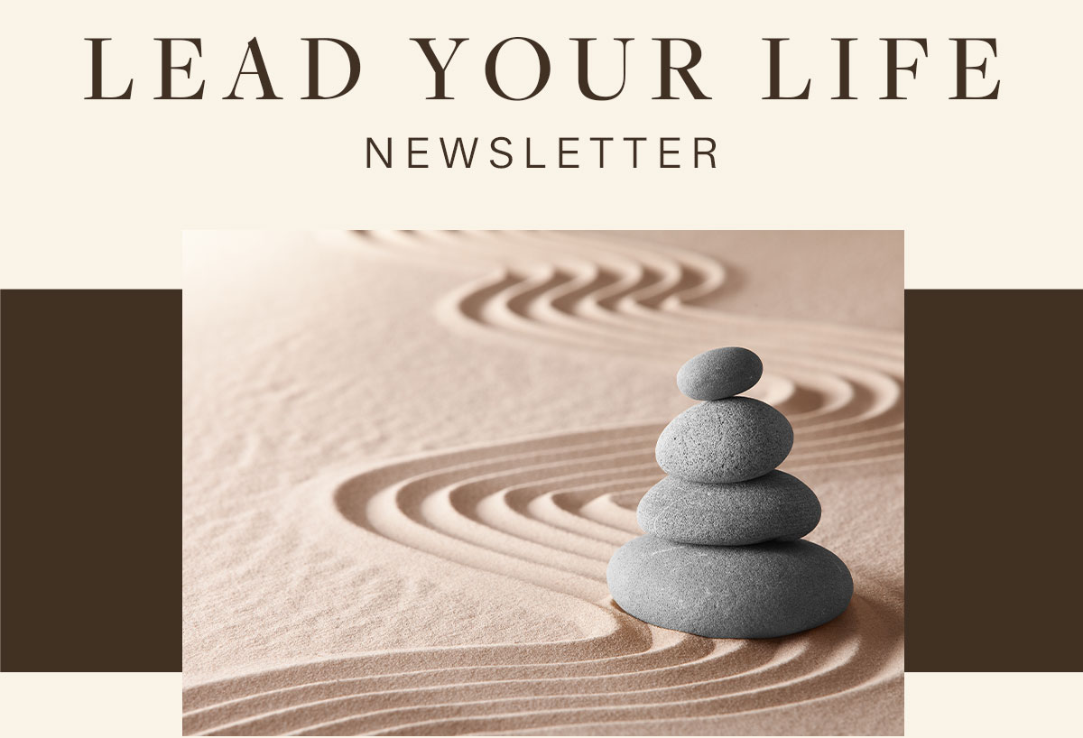Lead your life newsletter.