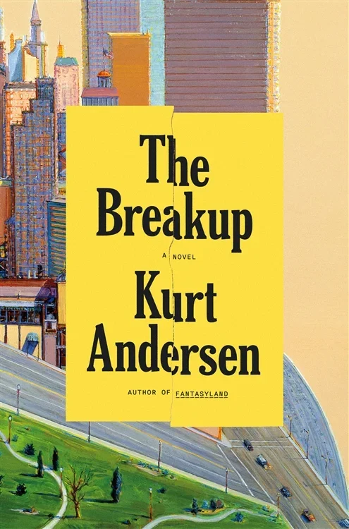 The Breakup, by Kurt Andersen