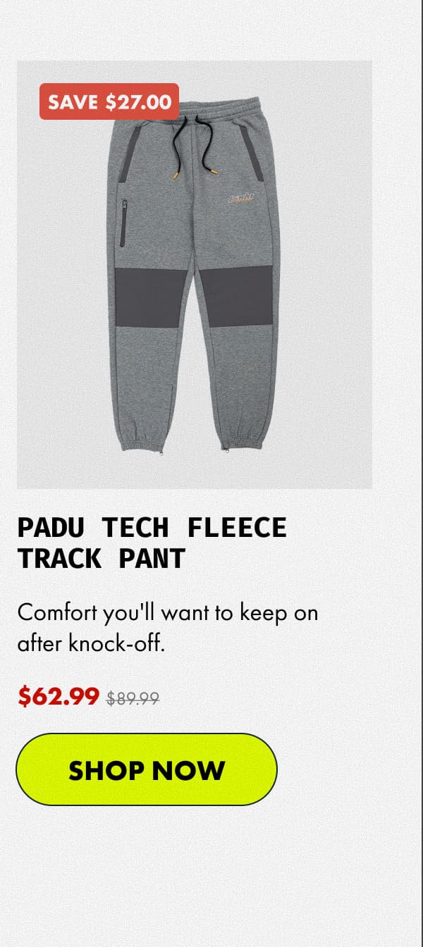 PADU TECH FLEECE TRACK PANT