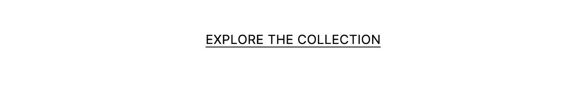 Explore the Collection