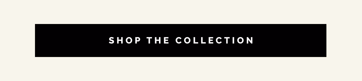 Shop The Collection