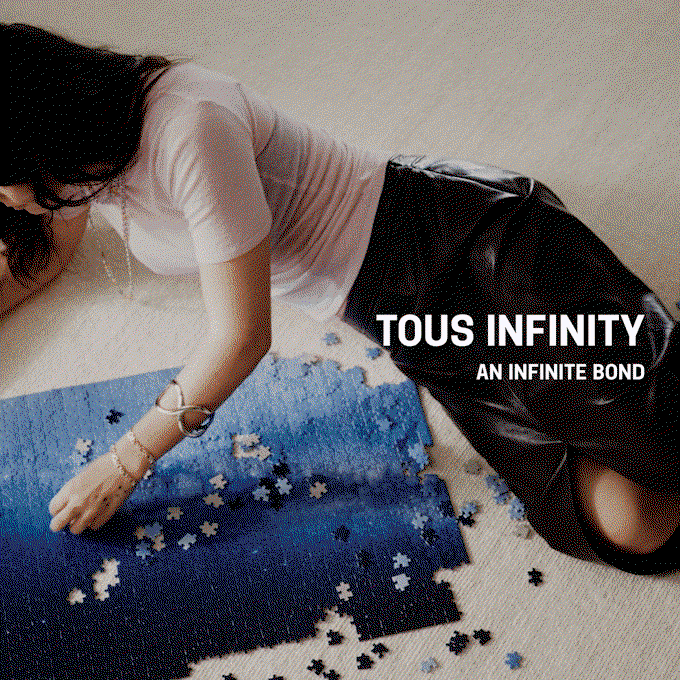 TOUS INFINITY AN INFINITE BOND