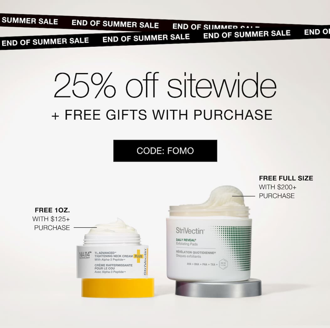 End of Summer Sale+Free Gifts with purchase with StriVectin, code: FOMO
