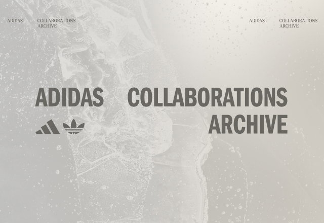 ADIDAS COLLABORATIONS ARCHIVE