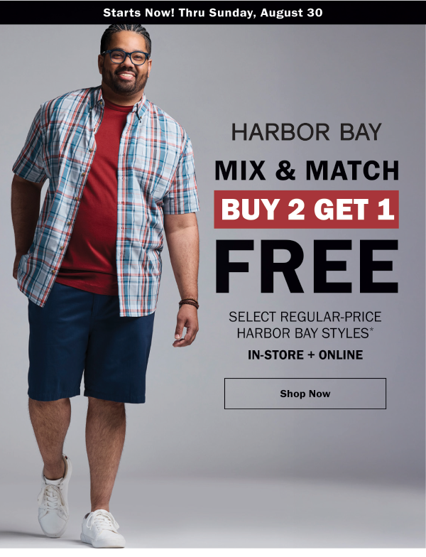 HARBOR BAY MIX & MATCH BUY 2 GET 1 FREE SELECT REGULAR-PRICE HARBOR BAY STYLES* IN-STORE + ONLINE. Shop Now