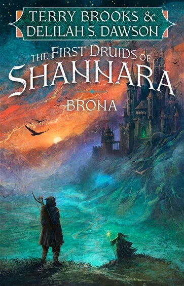 Brona (Book 2 of The First Druids of Shannara) by Terry Brooks