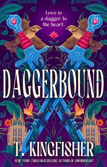 Daggerbound (Book 2 of Swordheart) by T. Kingfisher