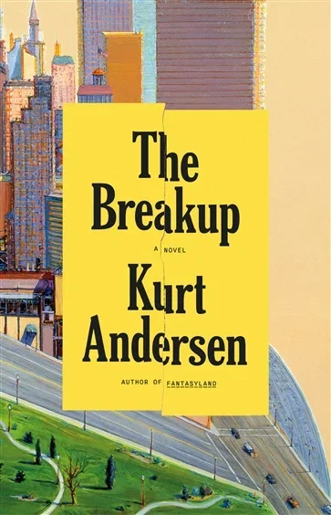 The Breakup, by Kurt Andersen