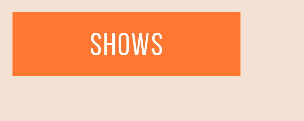 Shows