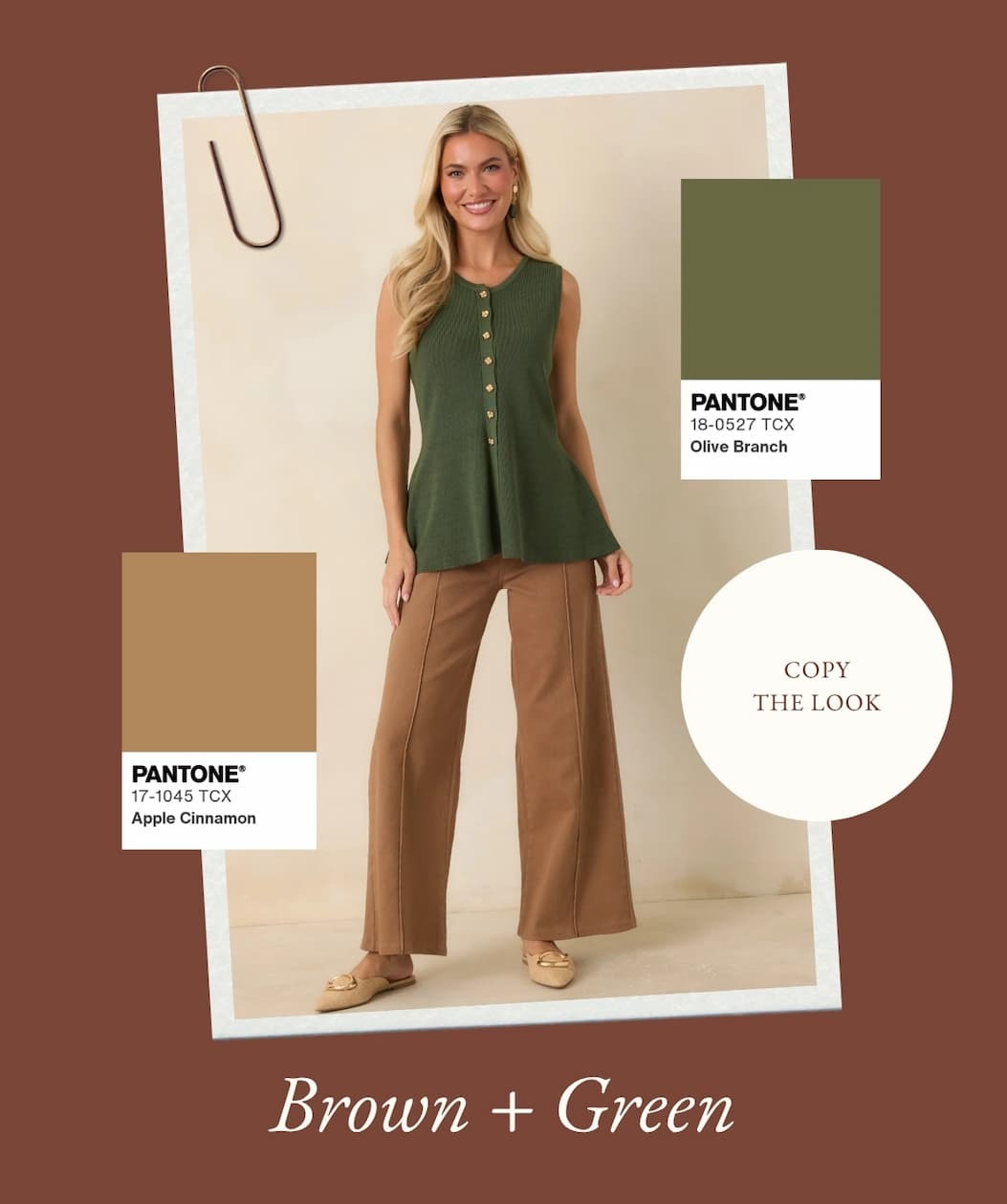 "Brown + Green. Copy the look."
