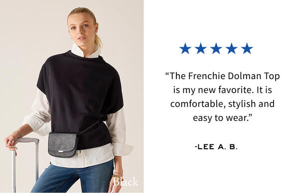 "The Frenchiw Dolman Top is my new favorite. It is comfortable, stylish and easy to wear." - Lee A.B. - Image of a woman wearing a black French terry Dolman top