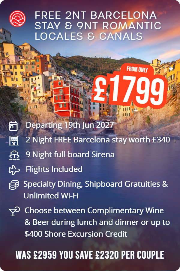 FREE 2nt Barcelona stay & 9nt Romantic Locales & Canals – Smart Holiday promotional image. From £1,799 Includes: Departing 19th Jun 2027, 2 Night FREE Barcelona stay worth £340, 9 Night full-board Sirena, Flights Included, Specialty Dining, Shipboard Gratuities & Unlimited Wi-Fi, Choose between Complimentary Wine & Beer during lunch and dinner or up to $400 Shore Excursion Credit. WAS £2959 YOU SAVE £2320 PER COUPLE