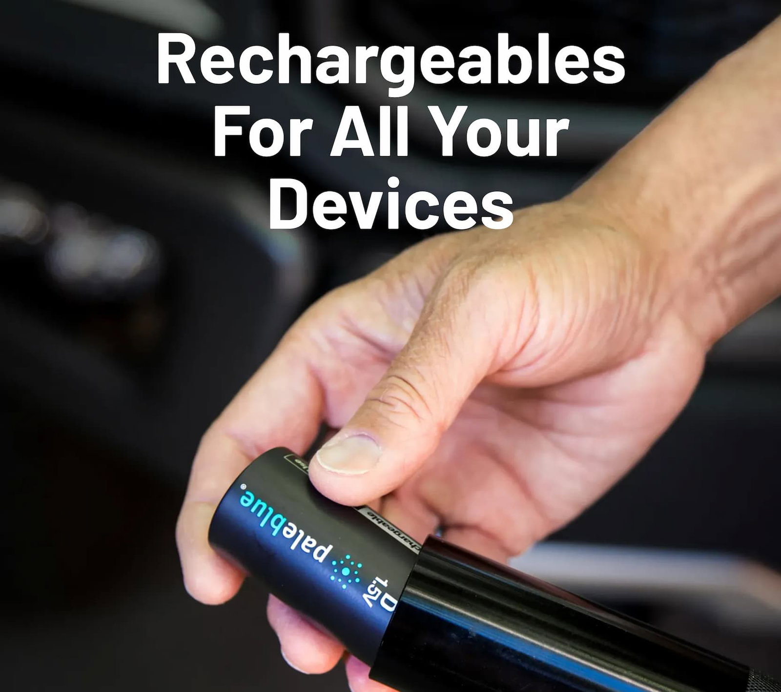 Rechargeables For All Your Devices