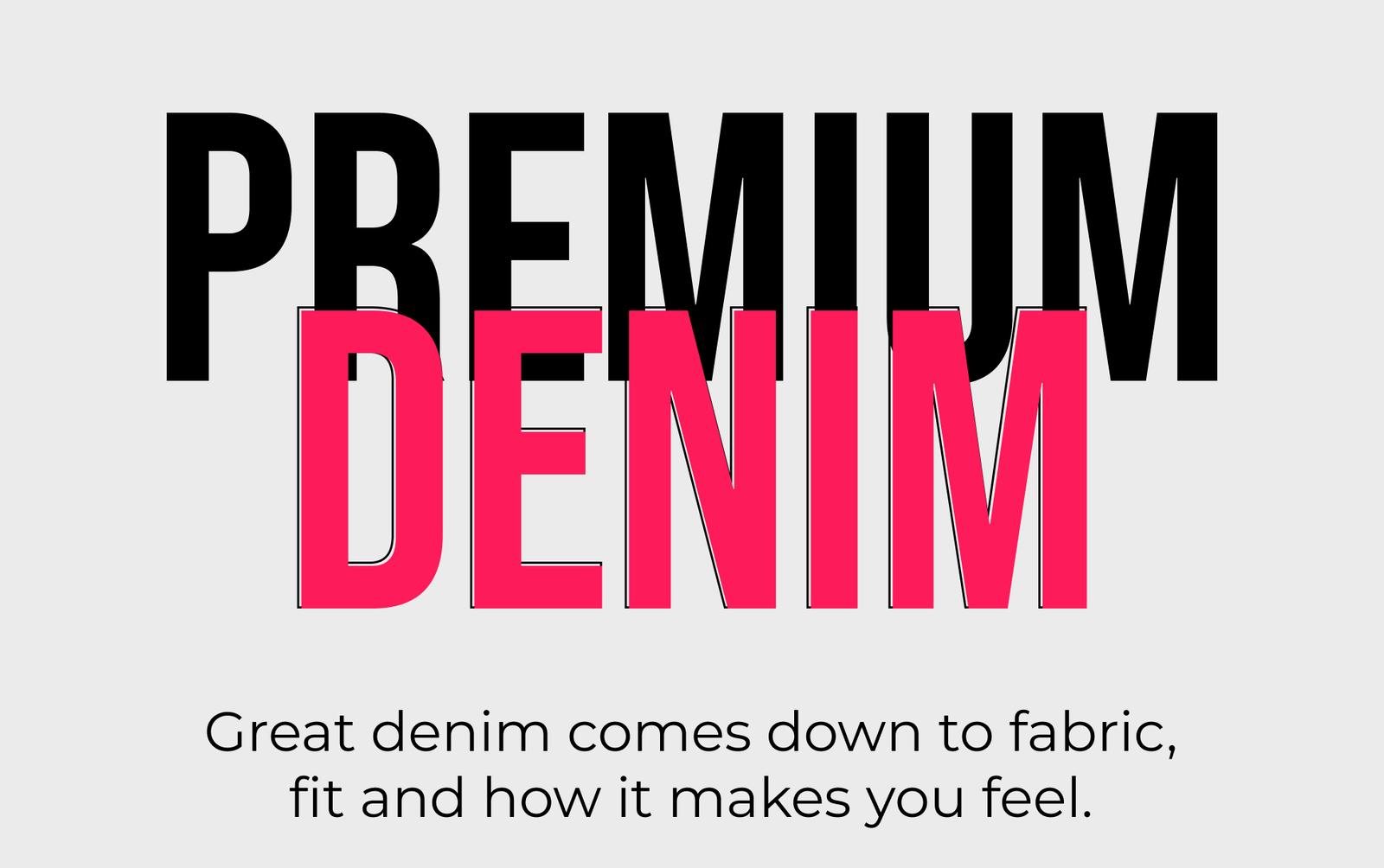Premium Denim