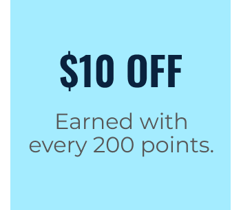 $10 OFF | Earned With Every 200 Points