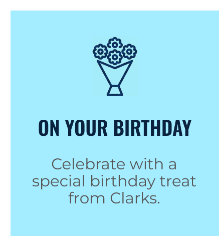Earn Points On Your Birthday | Celebrate With A Special Birthday Treat From Clarks.