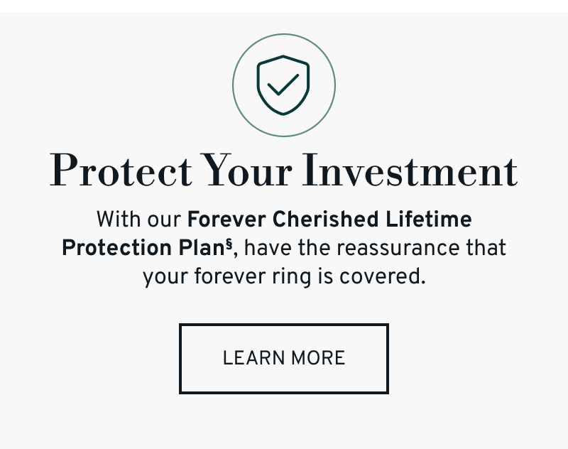 Approved shield Icon. Protect your investment with our Forever Cherished Lifetime Protection Plan. Click to Learn More.