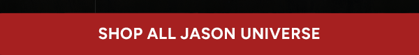 Shop All Jason Universe