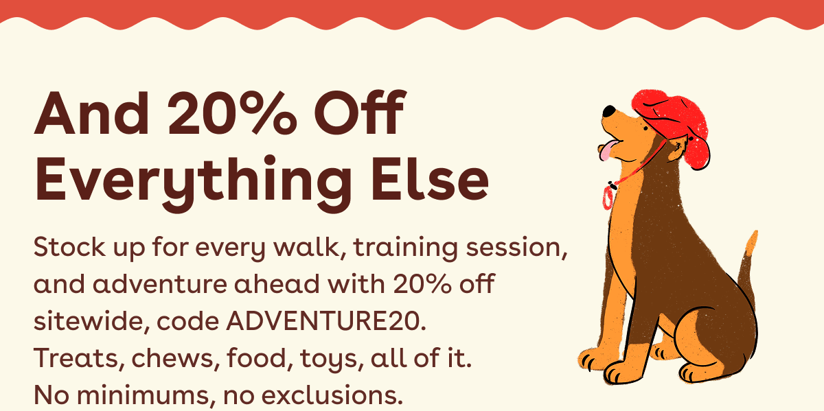 And 20% off everything else! 