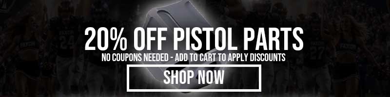 20% OFF PISTOL PARTS - SHOP NOW