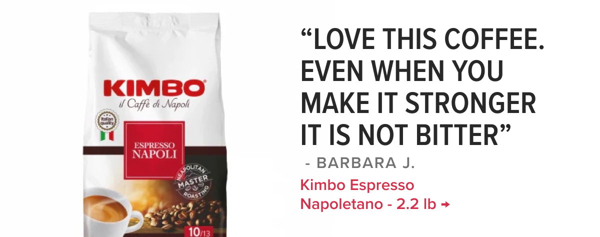 Kimbo Espresso Napoletano - 2.2 lb “Love this coffee. Even when you make it stronger it is not bitter” - Barbara J.