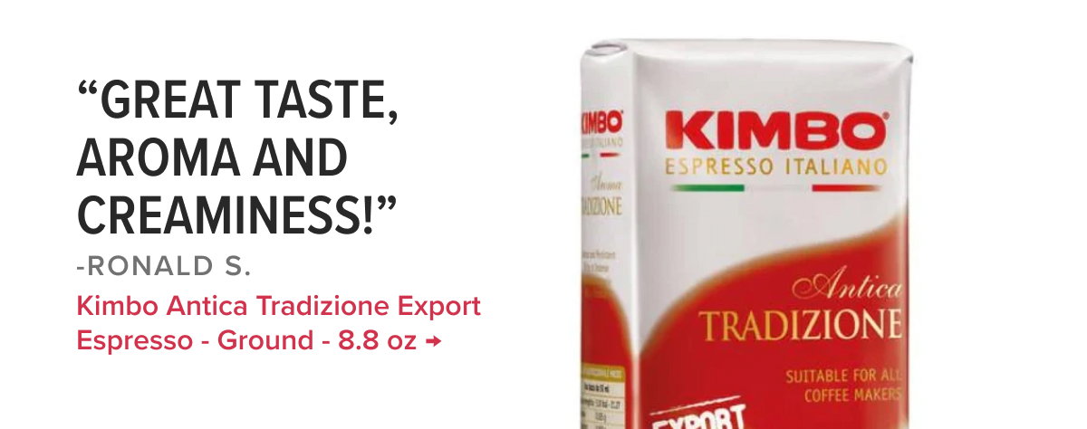 Kimbo Antica Tradizione Export Espresso - Ground - 8.8 oz “Great taste, aroma and creaminess!” - Ronald S.