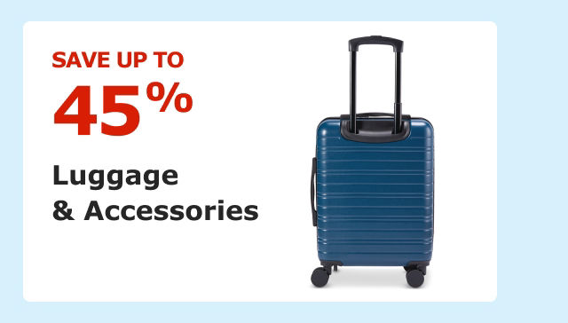 Save up to 45%. Luggage & Accessories.